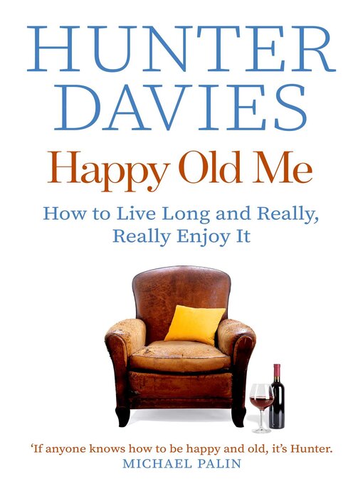 Title details for Happy Old Me by Hunter Davies - Available